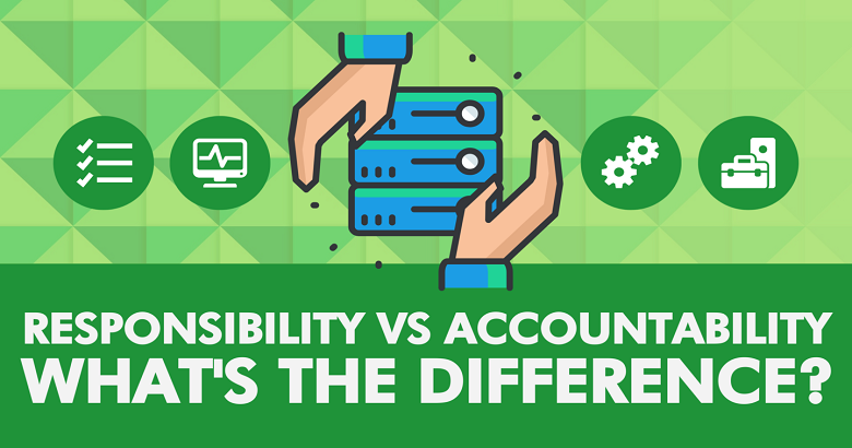 What is the Difference Between Self-Accountability and Responsibility?